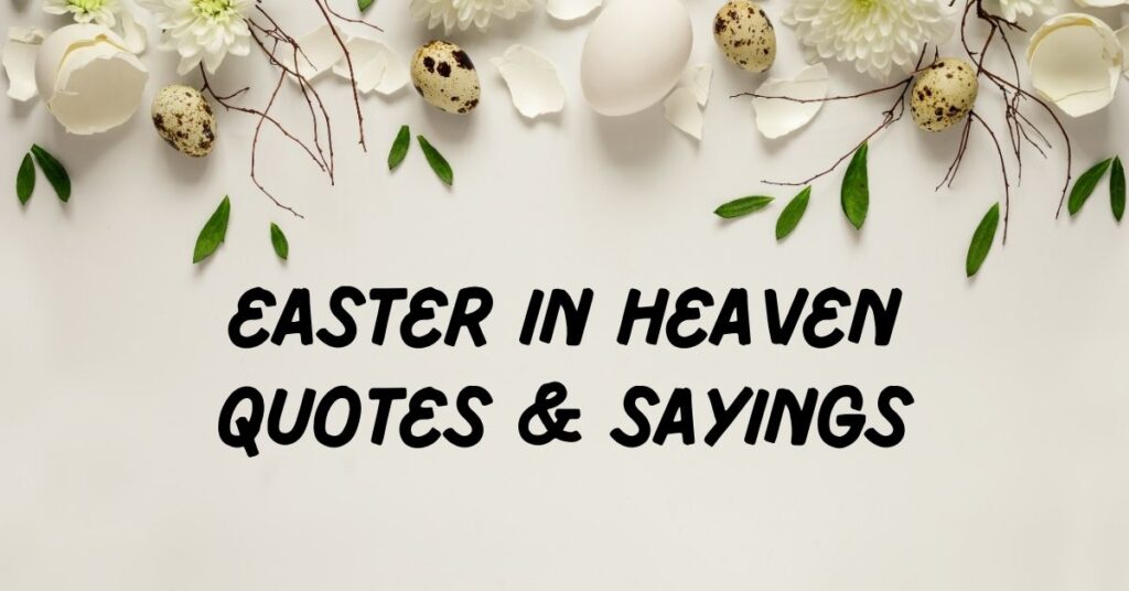 Easter in Heaven Quotes
