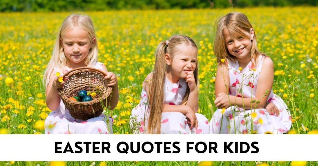 Easter Quotes For Kids