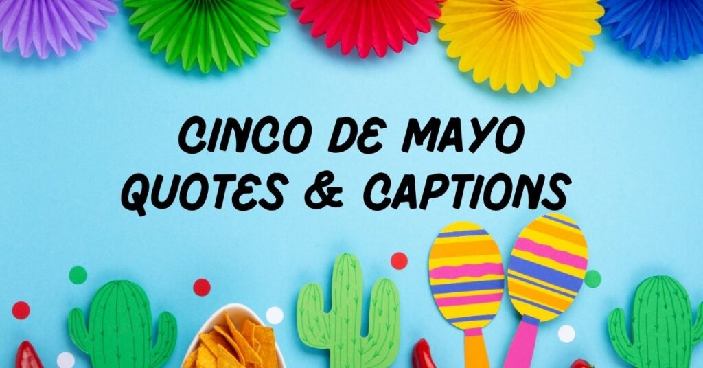 Cinco De Mayo Quotes & Captions