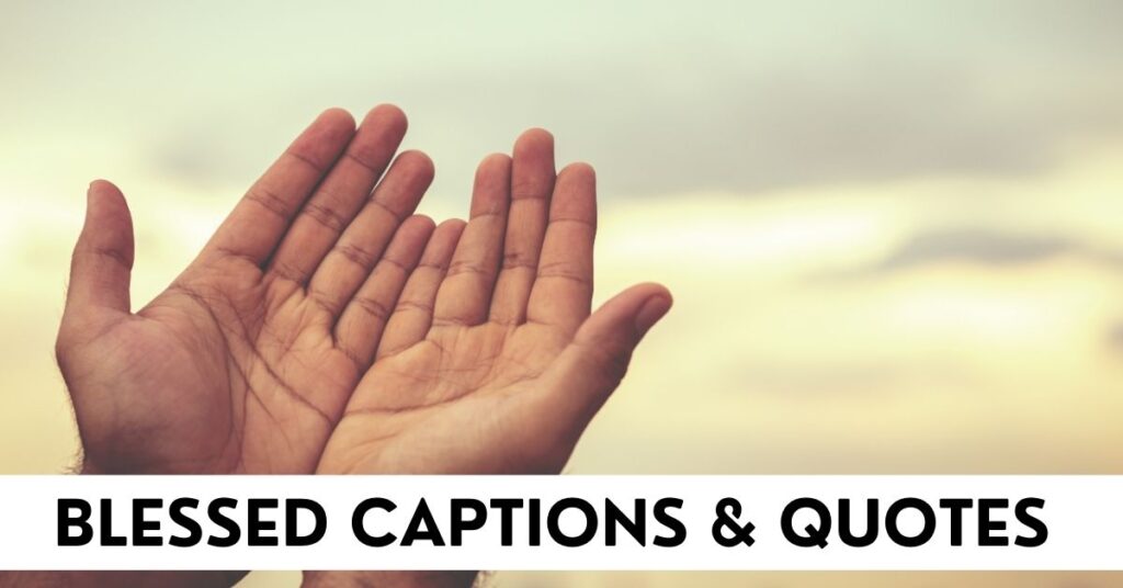 blessed captions for instagram