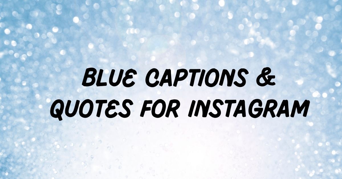 Blue Captions