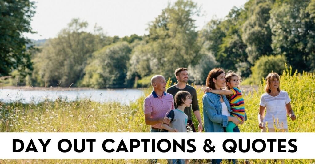 Day Out Captions