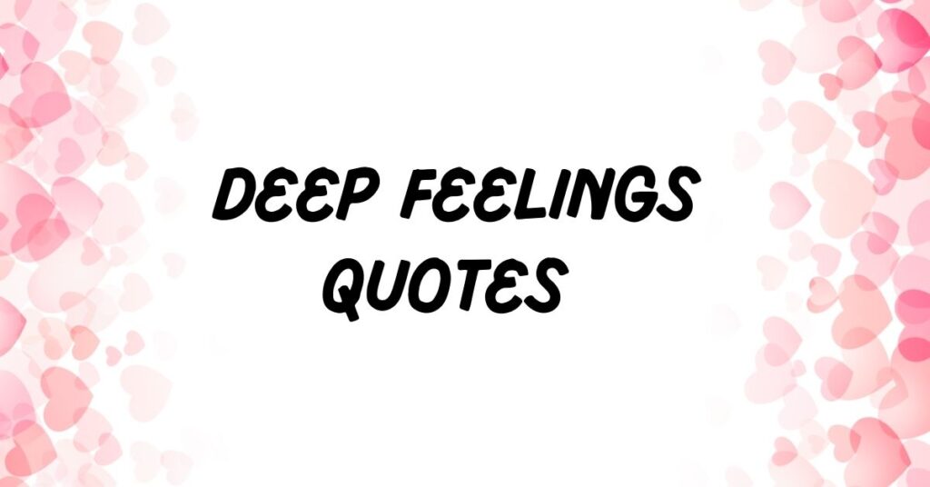 deep feelings quotes