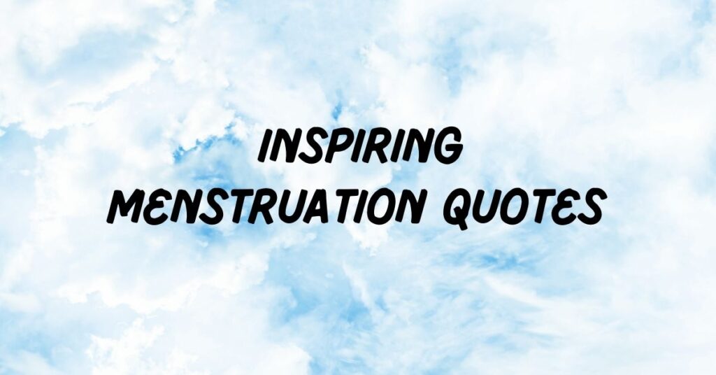 Menstruation Quotes