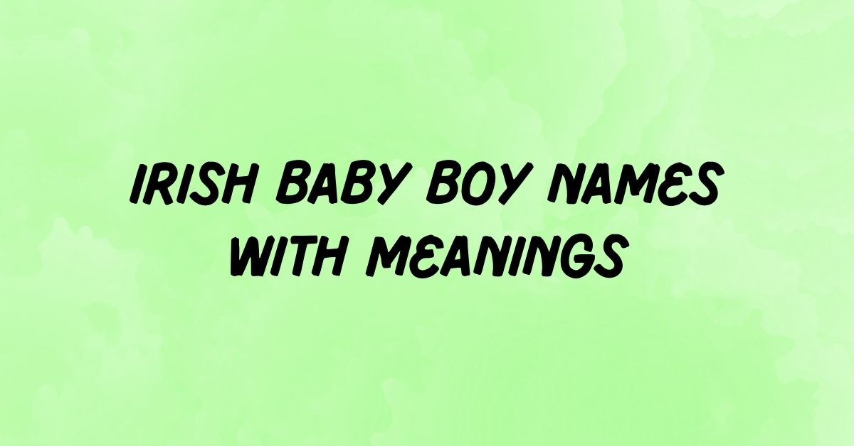 irish baby boy names with meanings