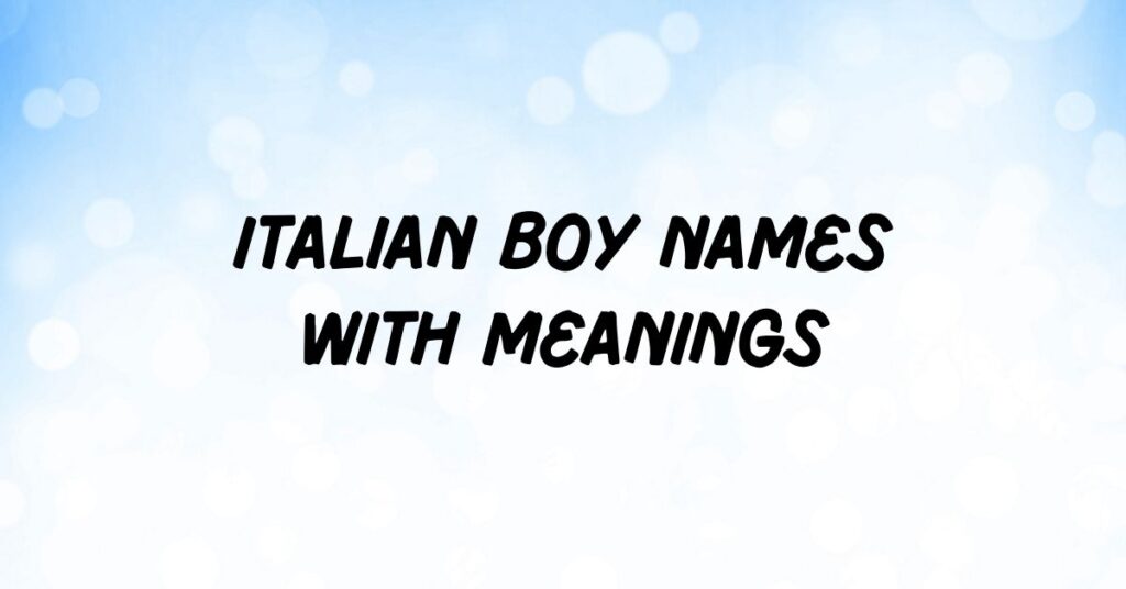 italian boy names with meanings