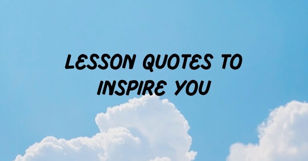 Lesson Quotes