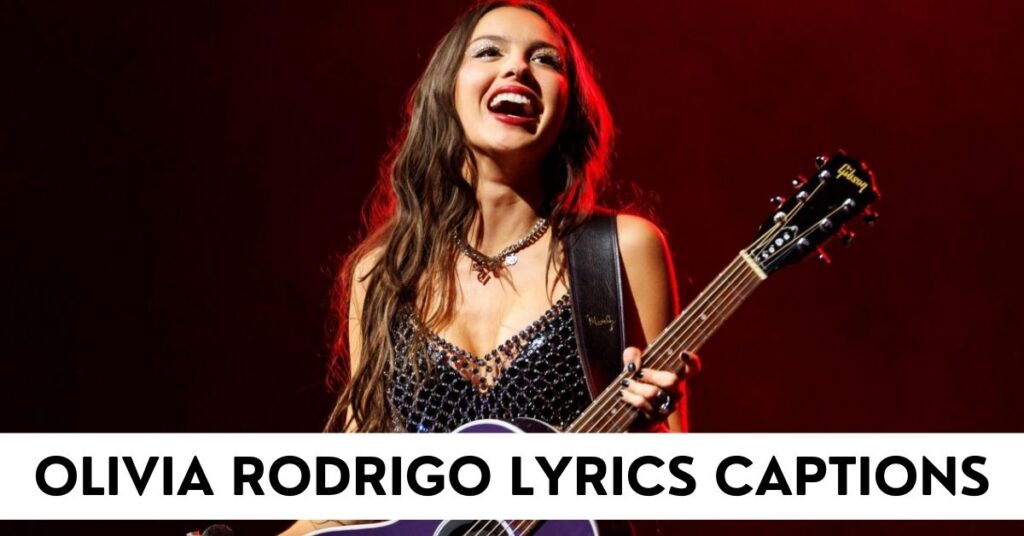 Olivia Rodrigo Lyrics Captions