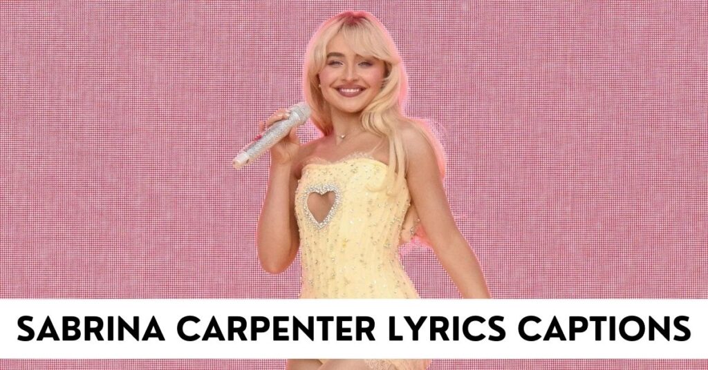 Sabrina Carpenter Lyrics Captions