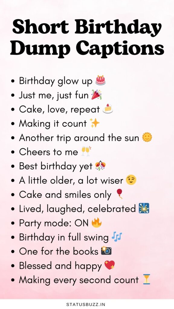 short birthday dump captions