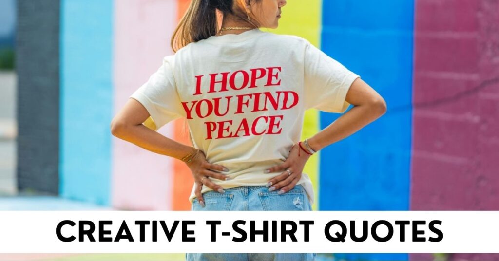 T-Shirt Quotes