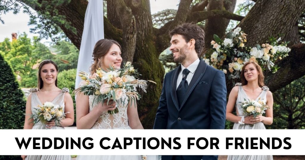 Wedding Captions for Friend