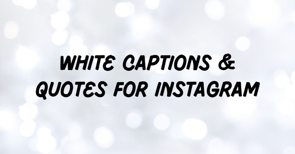 White Captions