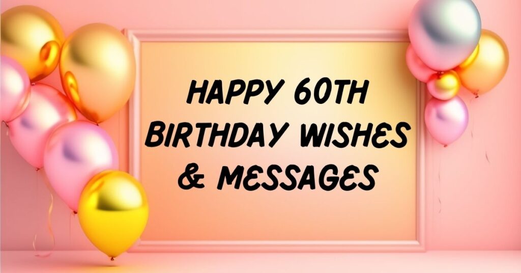60th Birthday Wishes