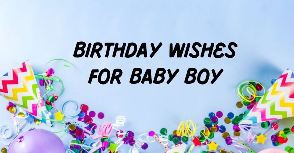 Birthday Wishes For Baby Boy