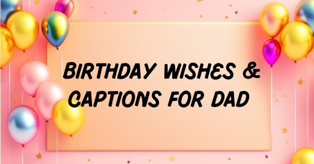 Birthday Wishes for dad