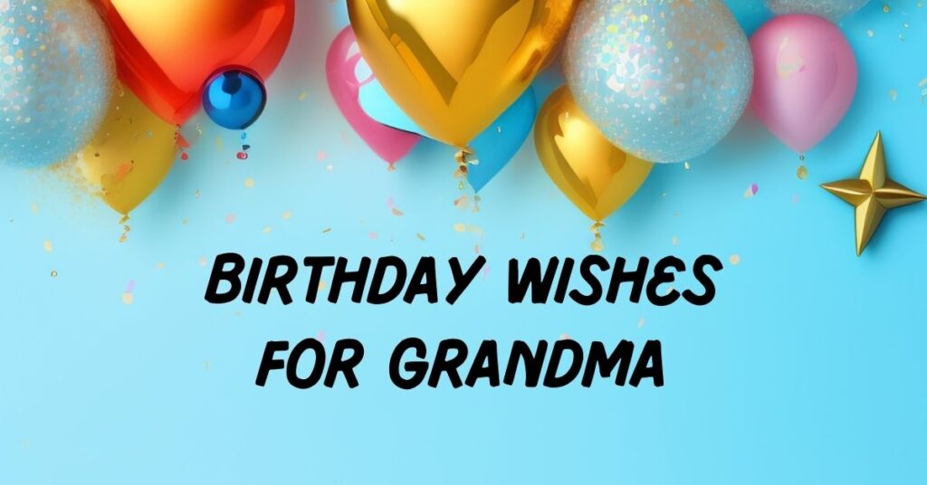 Birthday Wishes for Grandma