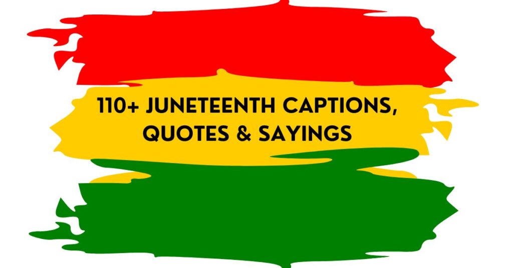 Juneteenth Captions, Quotes