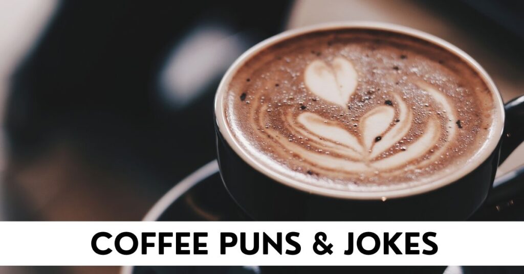 best coffee puns and jokes