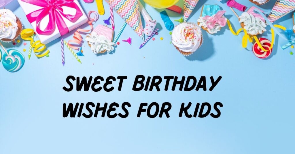 Birthday Wishes For Kids