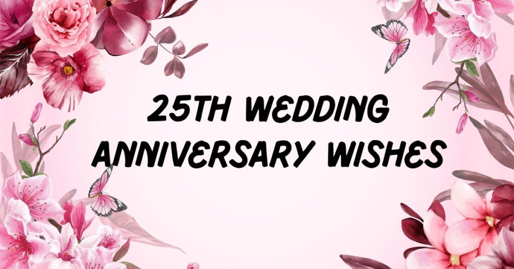 25th Wedding Anniversary Wishes