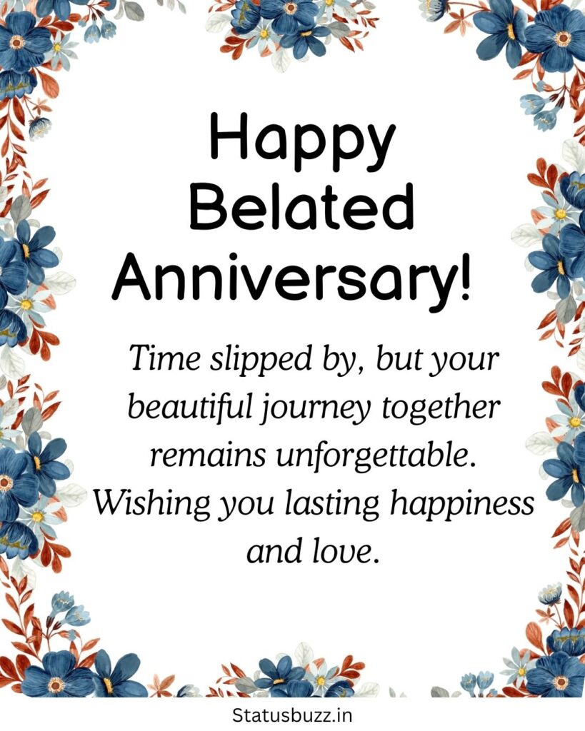 Belated Anniversary Wishes
