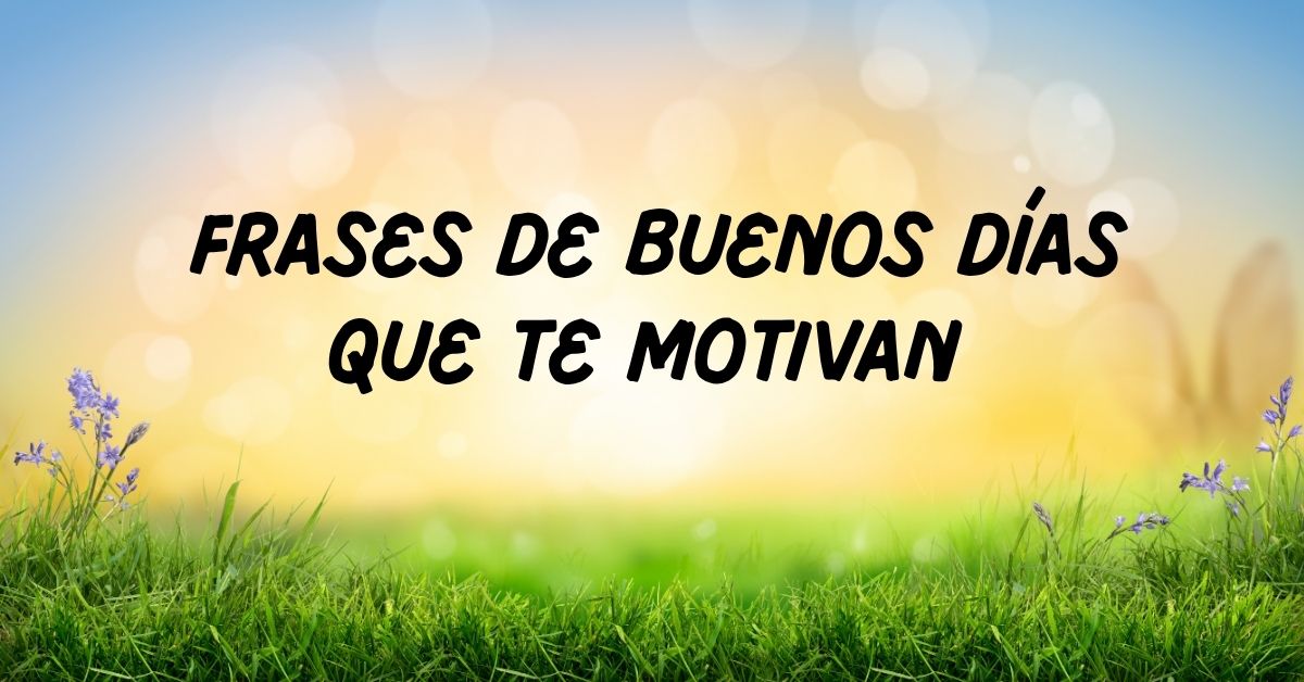 Frases de Buenos Días