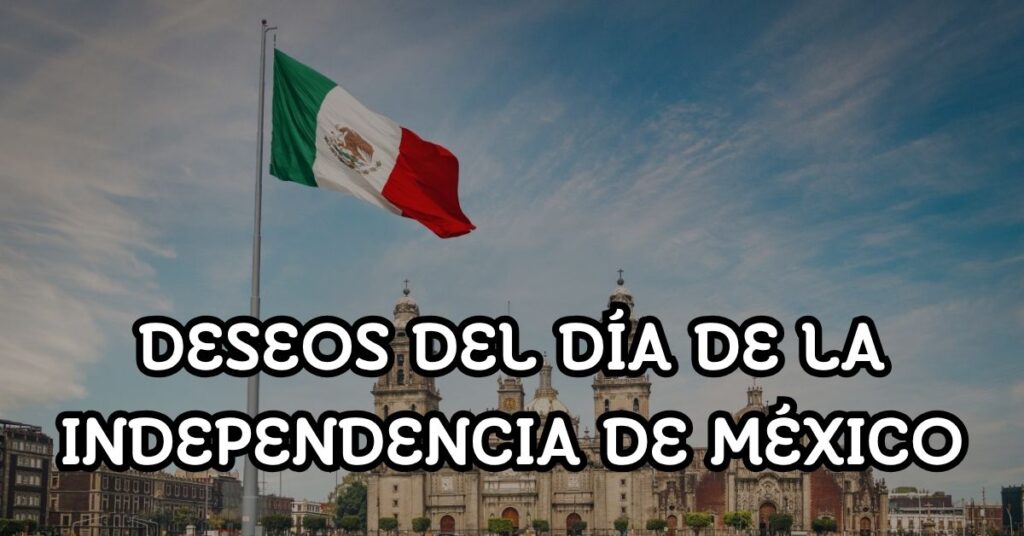 Día de la Independencia Mexico