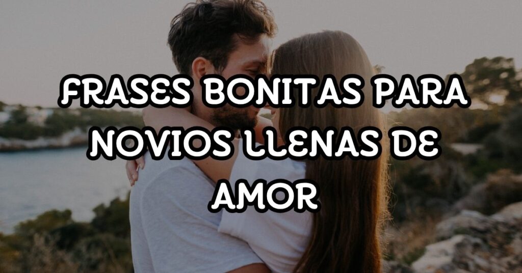 Frases bonitas para novios llenas de amor
