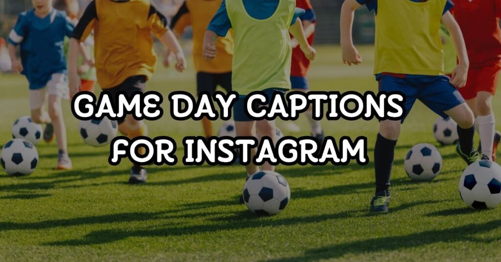 Game Day Captions For Instagram