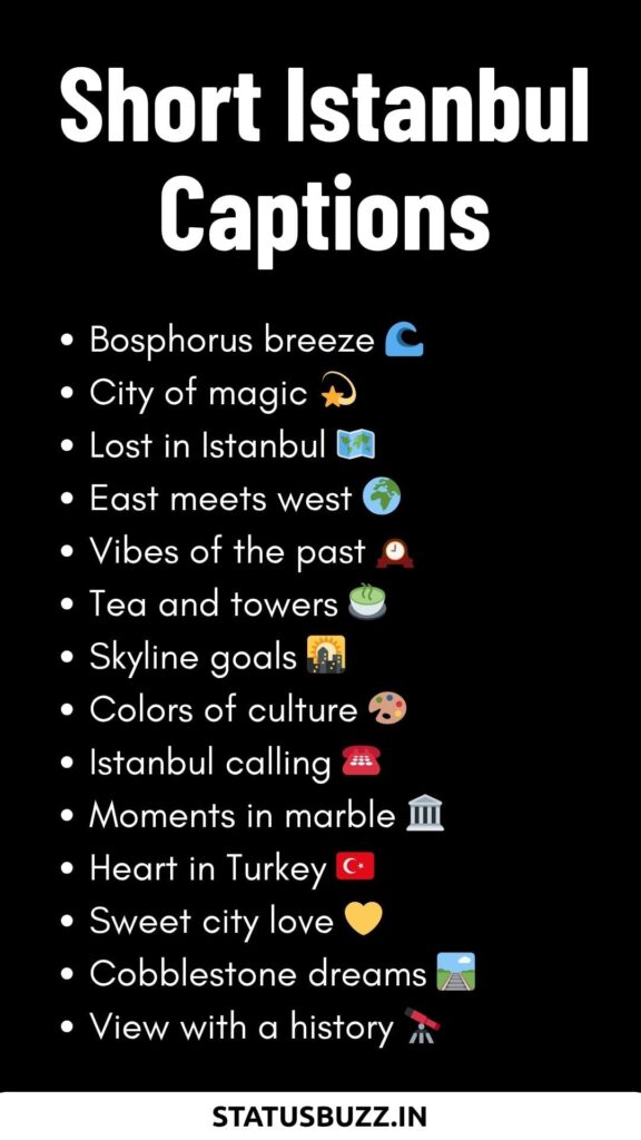 Short istanbul Captions