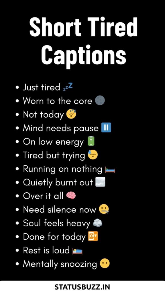 Short tired Captions