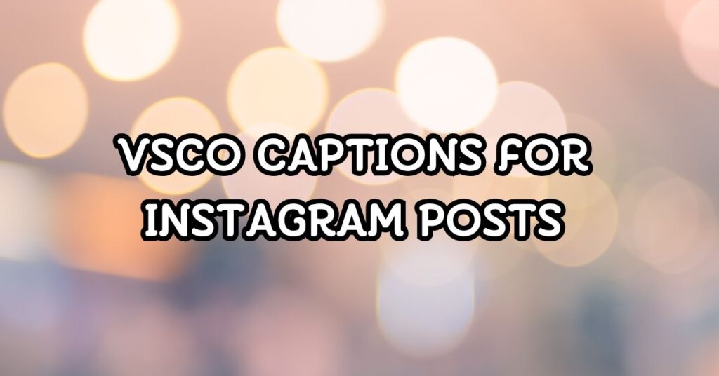 VSCO Captions For Instagram
