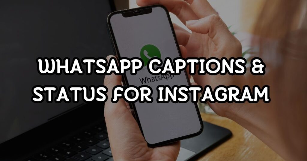 Whatsapp Captions & Status For Instagram