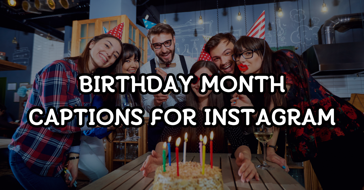 birthday month captions for instagram