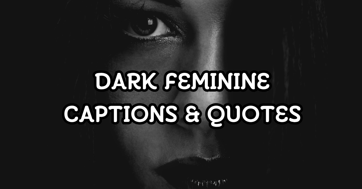 dark feminine captions and quotes