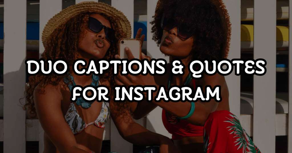 duo captions and quotes