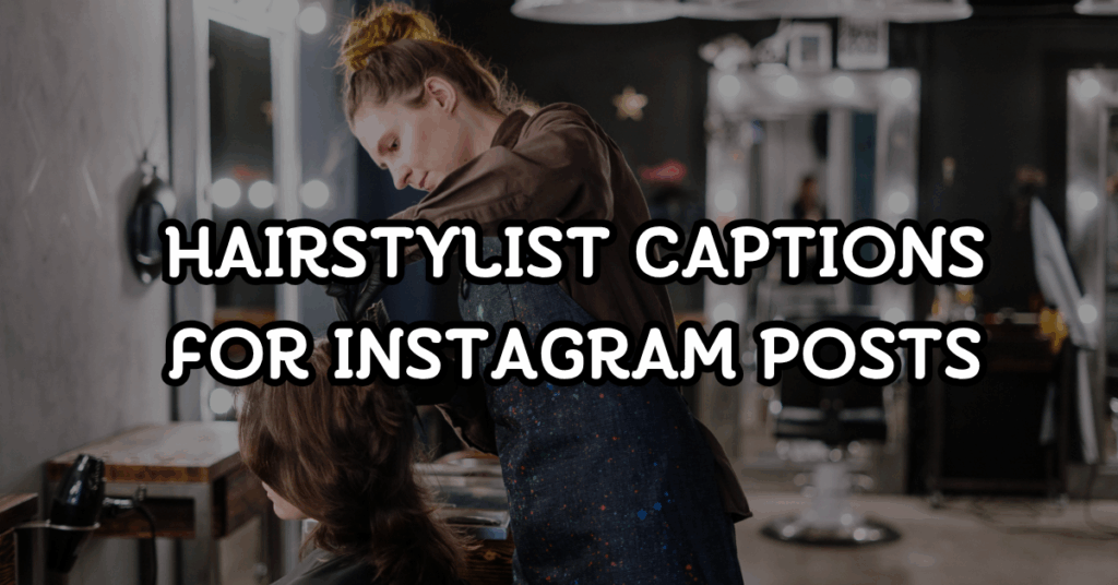 hairstylish captions for instagram