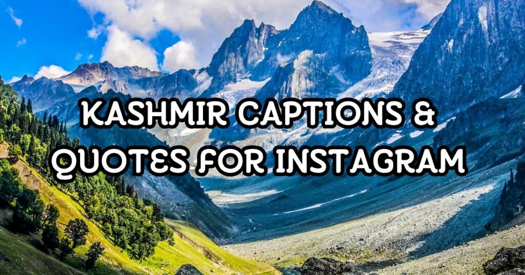 kashmir captions and quotes for instagram