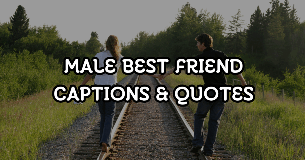 male best friend captions and quotes