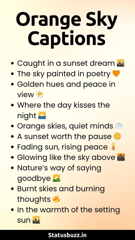 orange sky captions