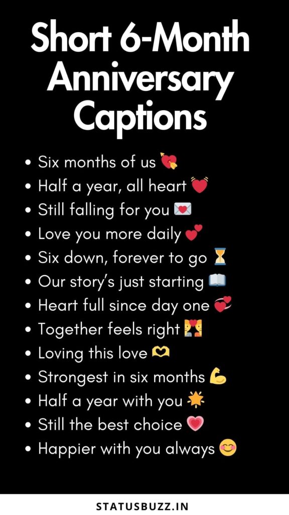 short 6 month anniversary captions