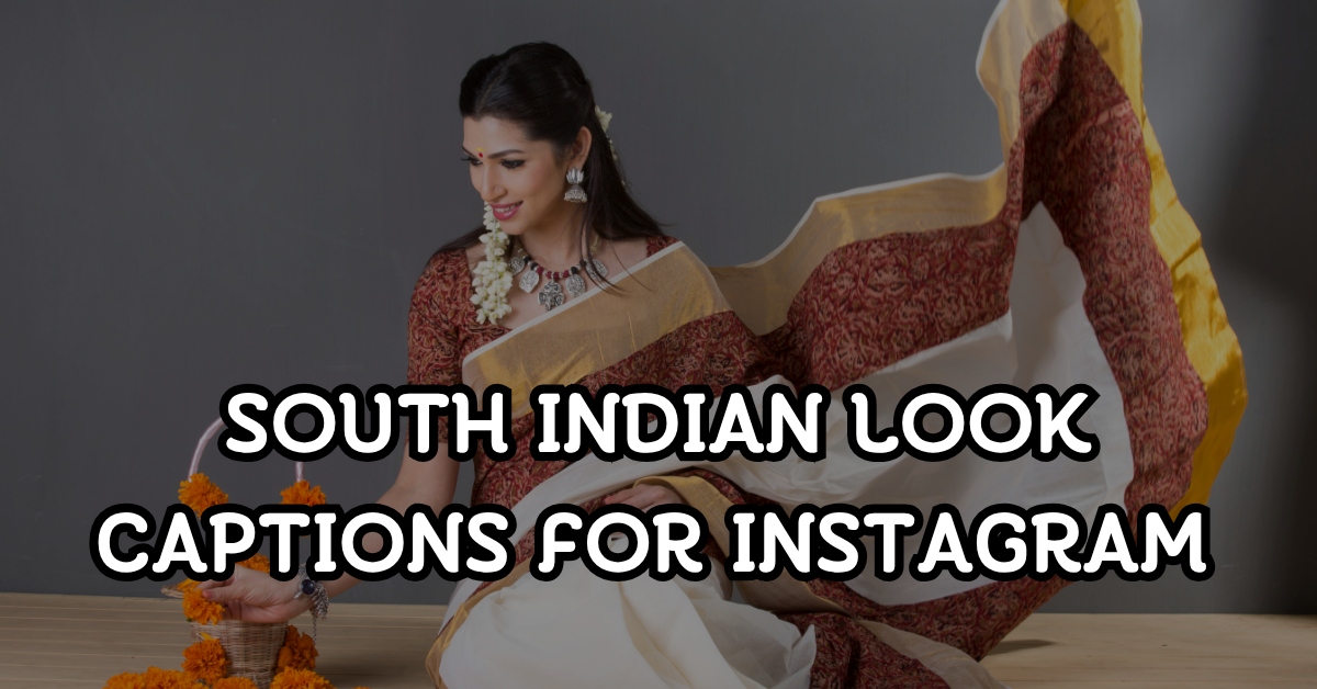 south indian look captions for instagram