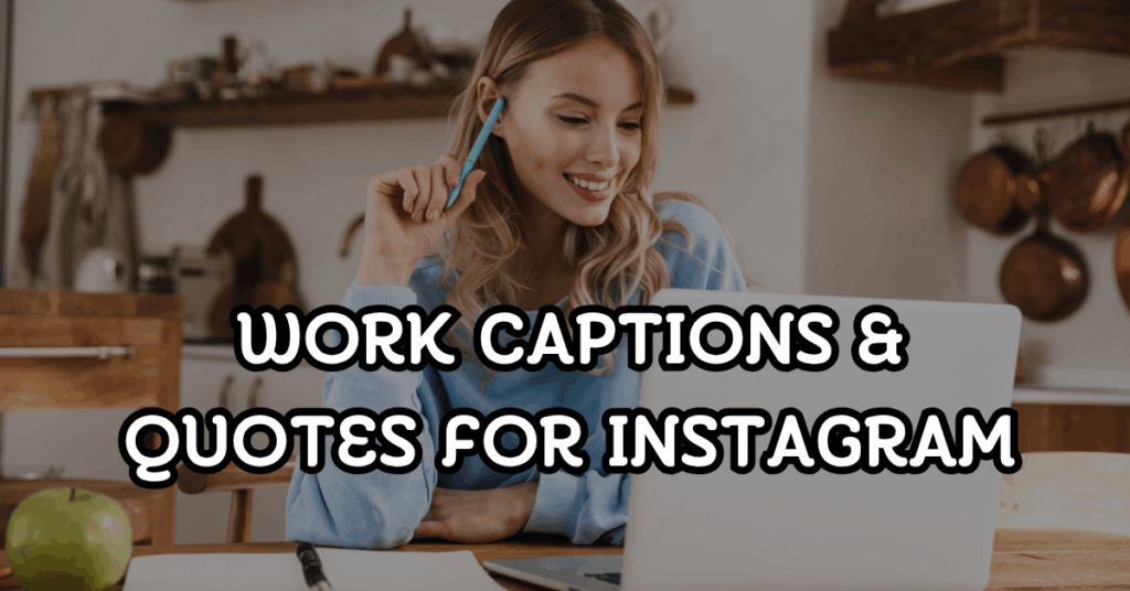 work captions and quotes