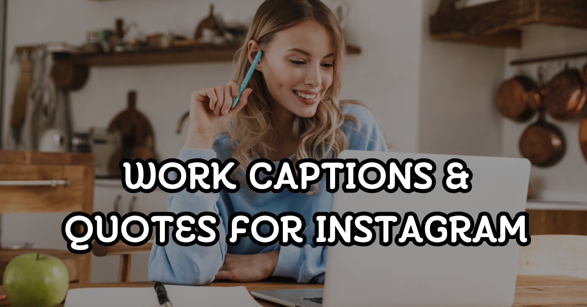 work captions and quotes