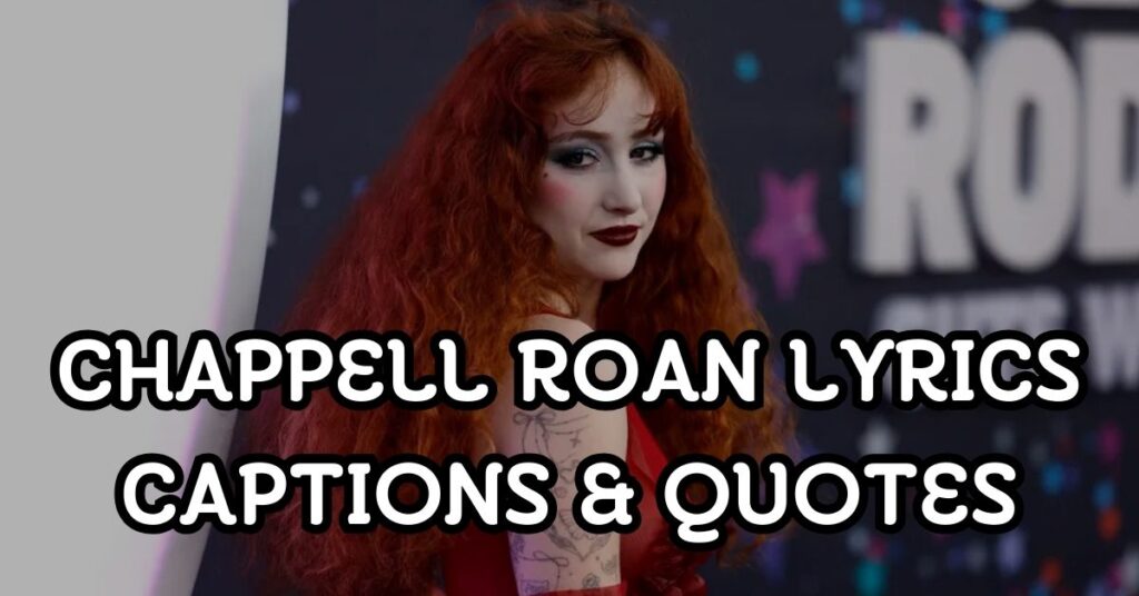 Chappell Roan Lyrics Captions & Quotes
