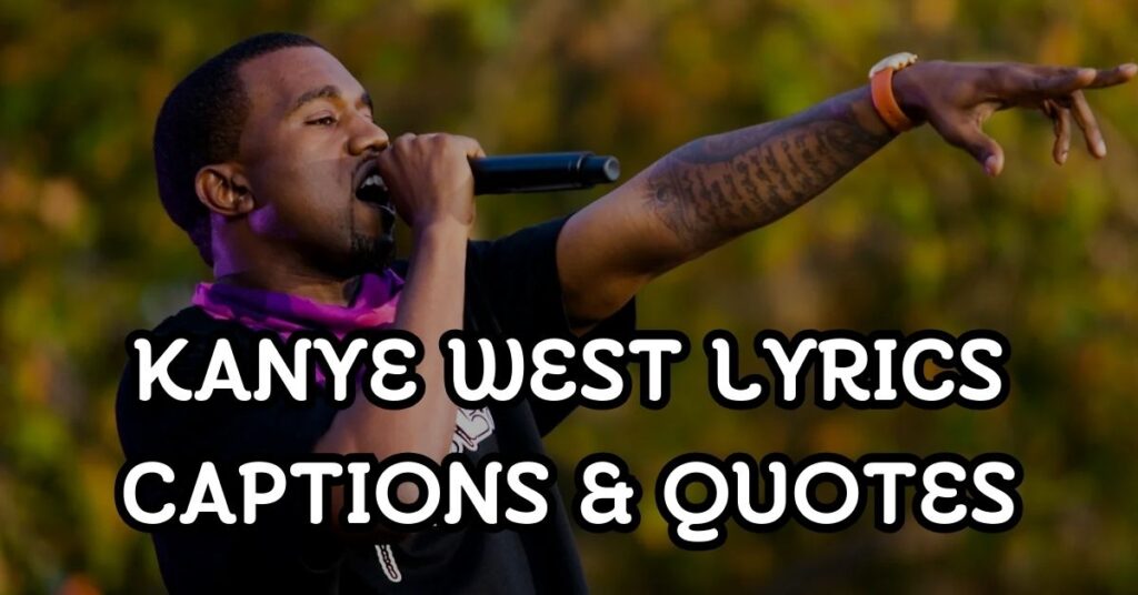 Kanye West Lyrics Captions & Quotes