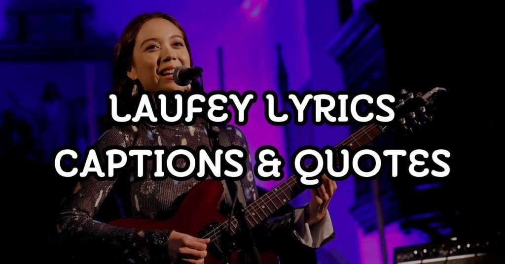 Laufey Lín Jónsdóttir Lyrics Captions & Quotes