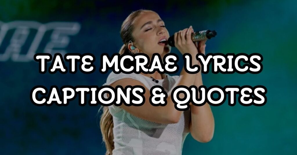 Tate McRae Lyrics Captions & Quotes