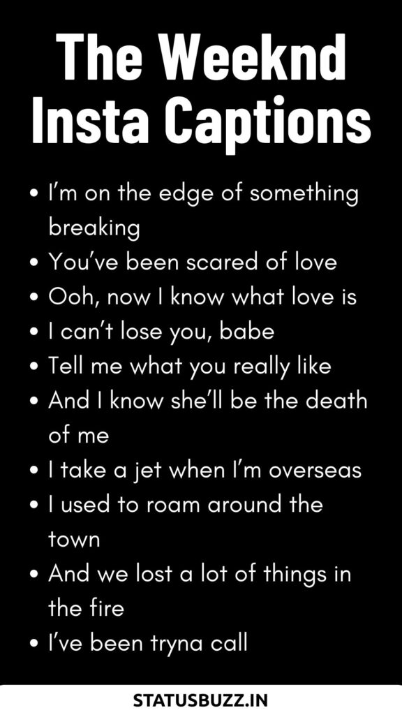 The Weeknd Insta Captions